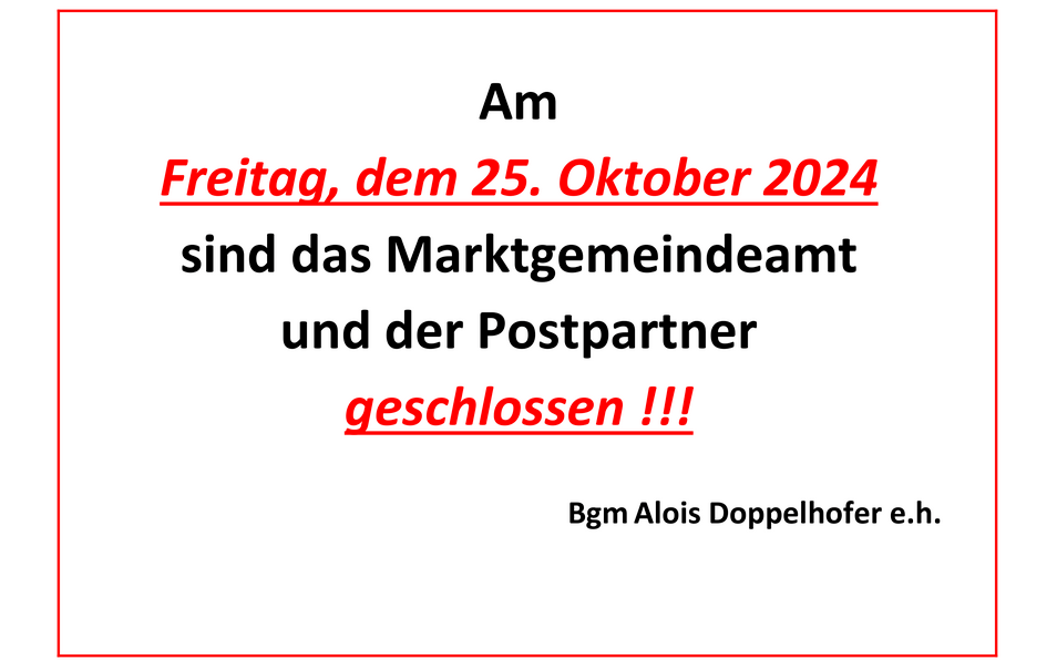 Gemeindeamt und Postpartner am 25.10 geschlossen