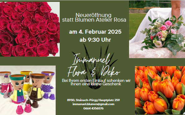 NEUERÖFFNUNG von Immanuel Blumen in Stainach-Pürgg