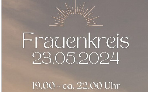 23.05.2024 Frauenkreis, Haus der Begegnung