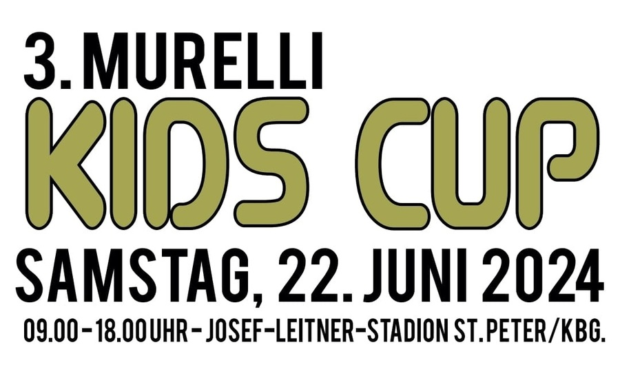 22.06.2024 3. Murelli Kids-Cup, Josef Leitner Stadion