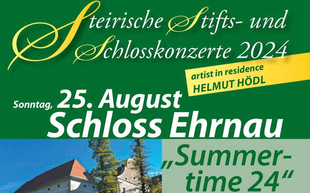 25.08.2024 Steirische Stifts- und Schlosskonzerte , Schloss Ehrnau