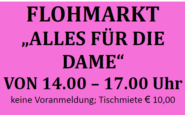 05.10.2024 Flohmarkt - “Alles für die Dame“, VAZ Fernitz