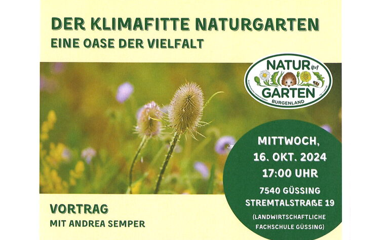 16.10.2024 Der Klimafitte Naturgarten, eine Oase der Vielfalt, Stremtalstraße 19, 7540 Güssing