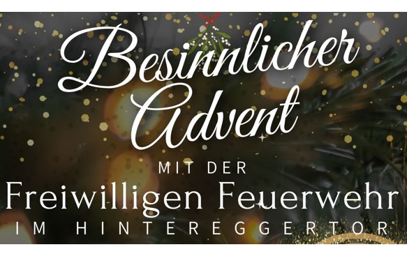 Besinnlicher Advent mit der Feuerwehr beim Hintereggertor