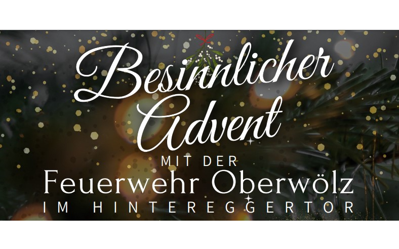 Besinnlicher Advent mit der Feuerwehr beim Hintereggertor