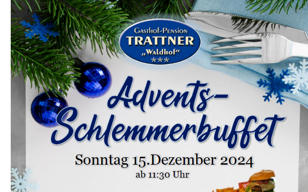 15.12.2024 Advent-Schlemmerbuffet im GH Trattner, Gasthof Trattner