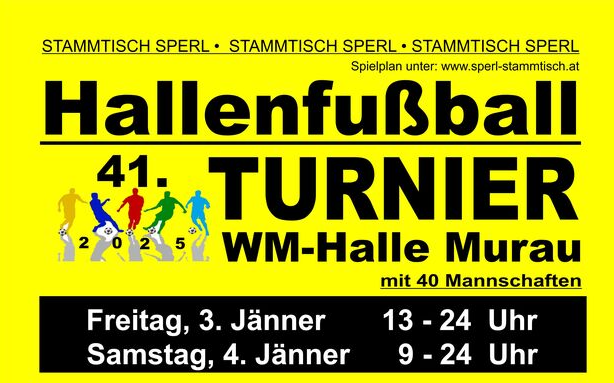 03.01.2025 Stammtisch Sperl Hallenfußball Turnier, WM-Halle Murau